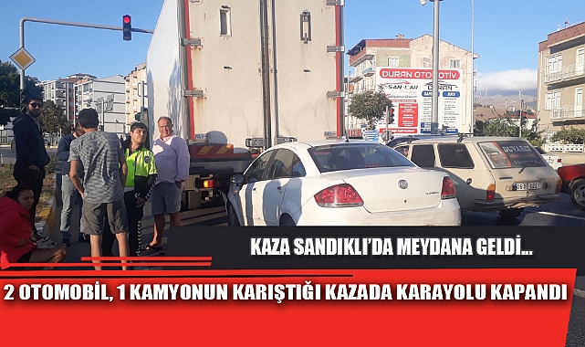 2 OTOMOBİL, 1 KAMYONUN KARIŞTIĞI KAZADA KARAYOLU KAPANDI