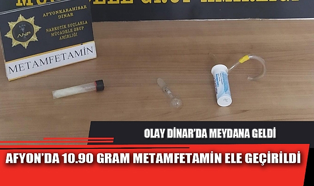 AFYON’DA 10.90 GRAM METAMFETAMİN ELE GEÇİRİLDİ
