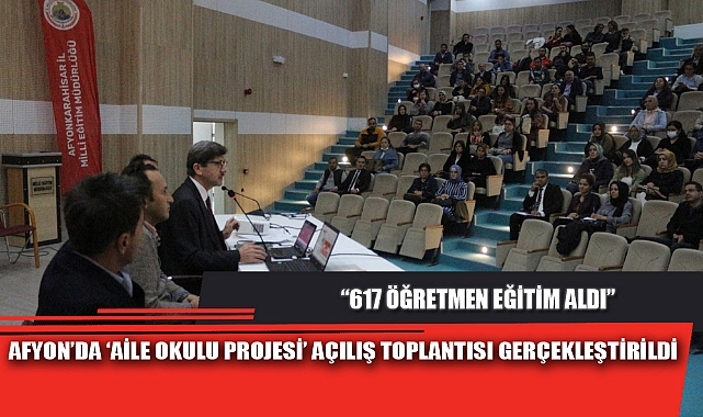 AFYON’DA ‘AİLE OKULU PROJESİ’ AÇILIŞ TOPLANTISI GERÇEKLEŞTİRİLDİ