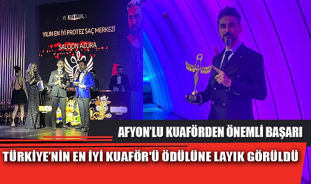 AFYON’LU KUAFÖRDEN ÖNEMLİ BAŞARI