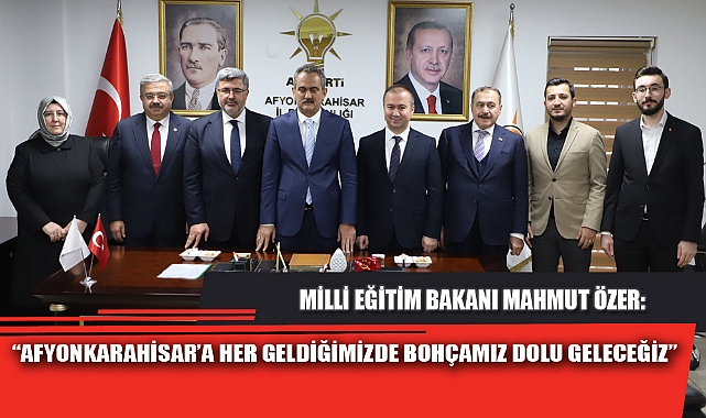 “AFYONKARAHİSAR’A HER GELDİĞİMİZDE BOHÇAMIZ DOLU GELECEĞİZ”