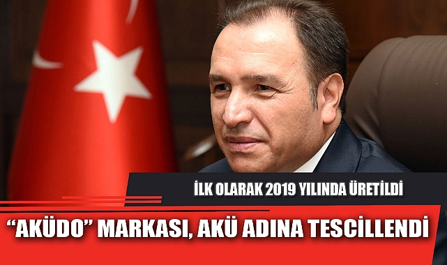 “AKÜDO” MARKASI, AKÜ ADINA TESCİLLENDİ
