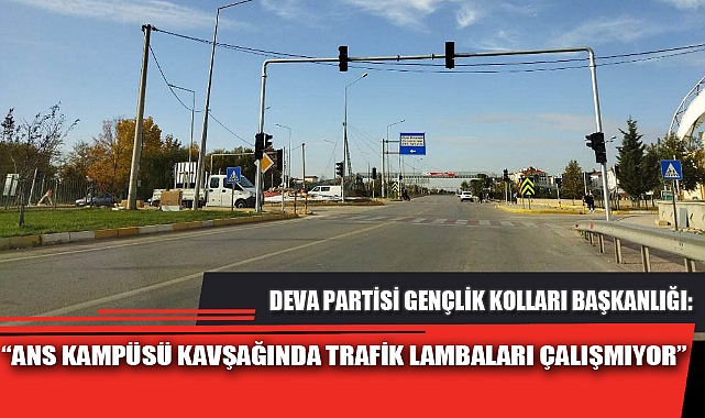 “ANS KAMPÜSÜ KAVŞAĞINDA TRAFİK LAMBALARI ÇALIŞMIYOR”