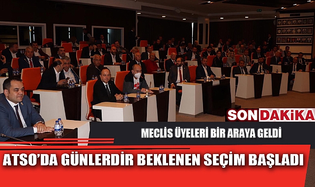 ATSO’DA GÜNLERDİR BEKLENEN SEÇİM  BAŞLADI