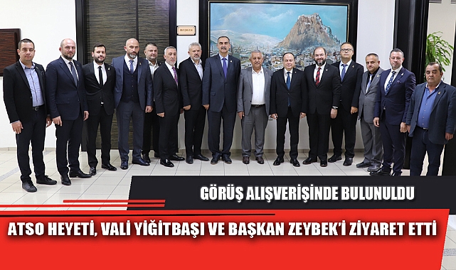 ATSO HEYETİ, VALİ YİĞİTBAŞI VE BAŞKAN ZEYBEK’İ ZİYARET ETTİ