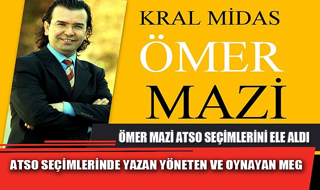 ATSO SEÇİMLERİNDE YAZAN YÖNETEN VE OYNAYAN MEG