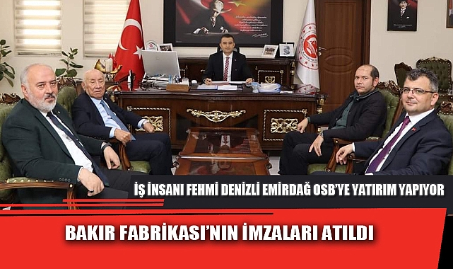 BAKIR FABRİKASI’NIN İMZALARI ATILDI