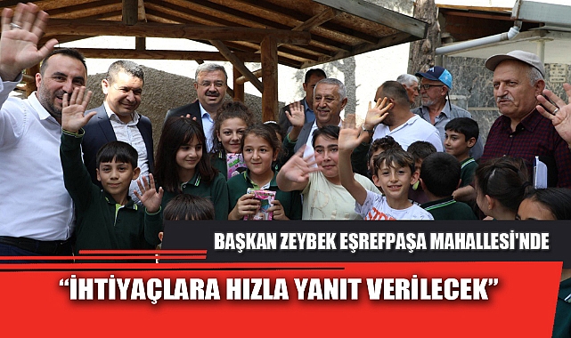 BAŞKAN ZEYBEK EŞREFPAŞA MAHALLESİ'NDE