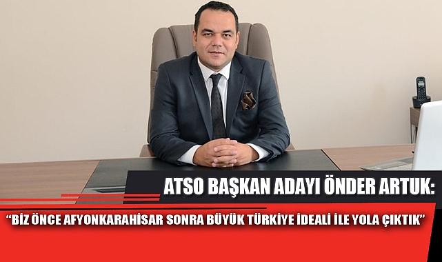 "BİZ ÖNCE AFYONKARAHİSAR SONRA BÜYÜK TÜRKİYE İDEALİ İLE YOLA ÇIKTIK"