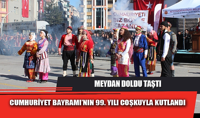 CUMHURİYET BAYRAMI'NIN 99. YILI COŞKUYLA KUTLANDI