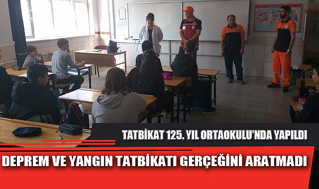 DEPREM VE YANGIN TATBİKATI GERÇEĞİNİ ARATMADI