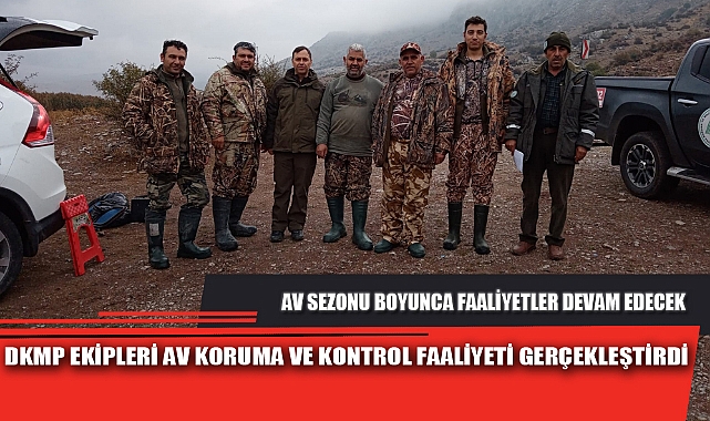 DKMP EKİPLERİ AV KORUMA VE KONTROL FAALİYETİ GERÇEKLEŞTİRDİ