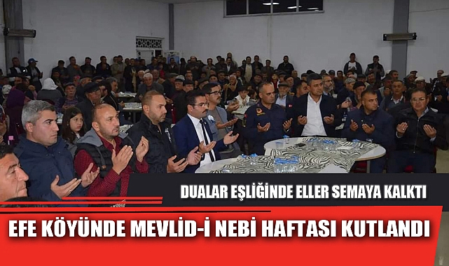 EFE KÖYÜNDE MEVLİD-İ NEBİ HAFTASI KUTLANDI