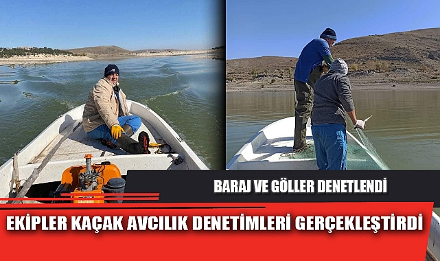 EKİPLER KAÇAK AVCILIK DENETİMLERİ GERÇEKLEŞTİRDİ