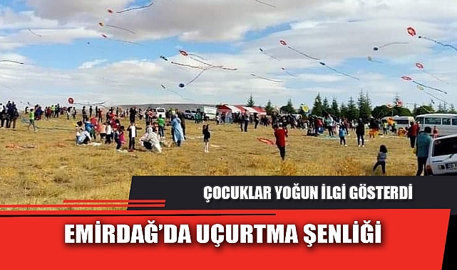EMİRDAĞ’DA UÇURTMA ŞENLİĞİ