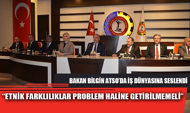 “ETNİK FARKLILIKLAR PROBLEM HALİNE GETİRİLMEMELİ”