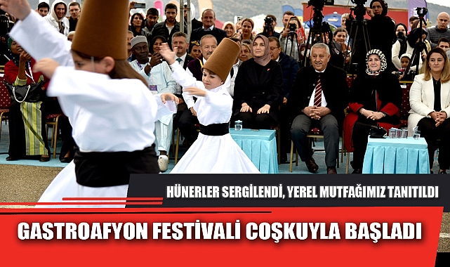 GASTROAFYON FESTİVALİ COŞKUYLA BAŞLADI