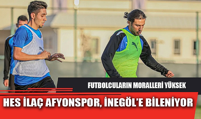 HES İLAÇ AFYONSPOR, İNEGÖL’E BİLENİYOR