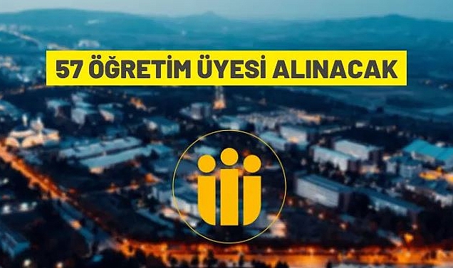 İNÖNÜ ÜNİVERSİTESİ 57 ÖĞRETİM ÜYESİ ALIYOR