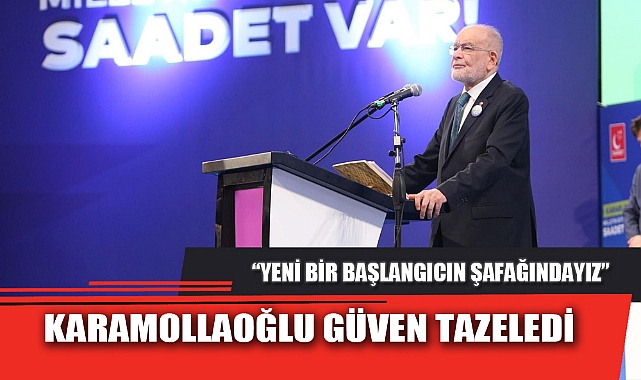 KARAMOLLAOĞLU GÜVEN TAZELEDİ