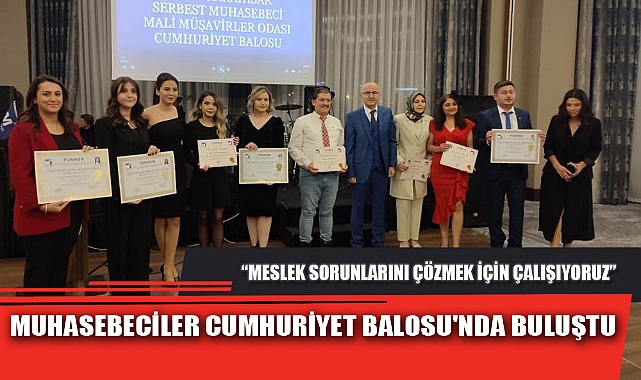 MUHASEBECİLER CUMHURİYET BALOSU'NDA BULUŞTU
