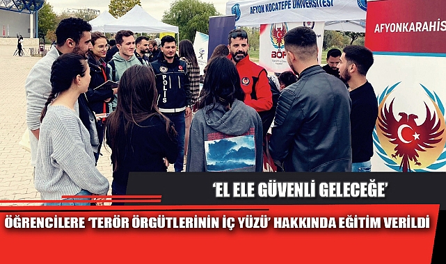 ÖĞRENCİLERE ‘TERÖR ÖRGÜTLERİNİN İÇ YÜZÜ’ HAKKINDA EĞİTİM VERİLDİ