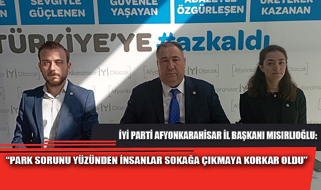 “PARK SORUNU YÜZÜNDEN İNSANLAR SOKAĞA ÇIKMAYA KORKAR OLDU”