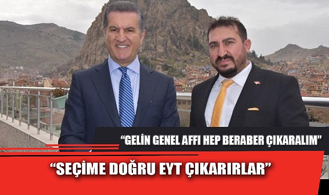 “SEÇİME DOĞRU EYT ÇIKARIRLAR”