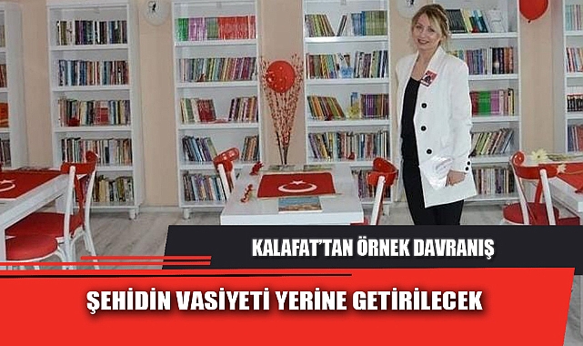 ŞEHİDİN VASİYETİ YERİNE GETİRİLECEK