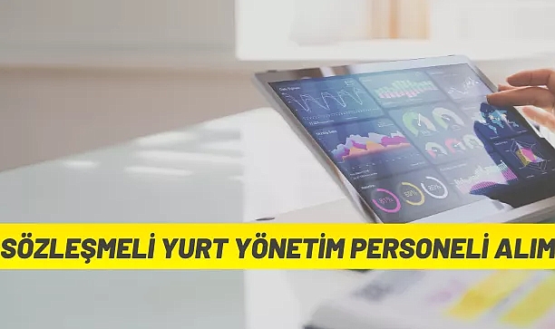 SÖZLEŞMELİ YURT YÖNETM PERSONELİ ALIMI
