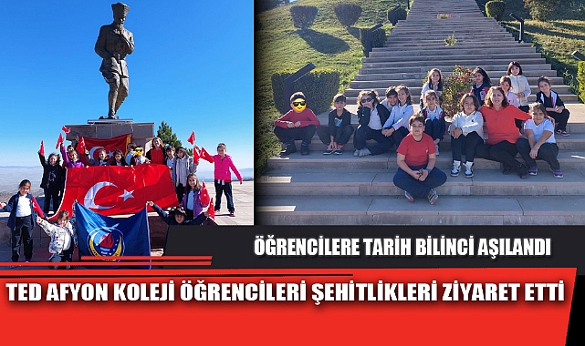 TED AFYON KOLEJİ ÖĞRENCİLERİ ŞEHİTLİKLERİ ZİYARET ETTİ