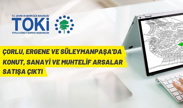TOKİDEN TEKİRDAĞ'DA ARSA SATIŞ İHALESİ