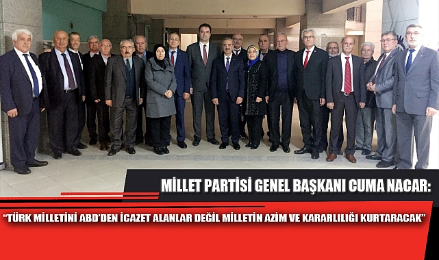 “TÜRK MİLLETİNİ ABD’DEN İCAZET ALANLAR DEĞİL MİLLETİN AZİM VE KARARLILIĞI KURTARACAK”