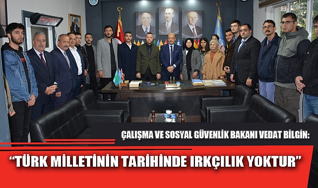 “TÜRK MİLLETİNİN TARİHİNDE IRKÇILIK YOKTUR”