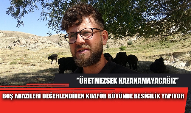 “ÜRETMEZSEK KAZANAMAYACAĞIZ”