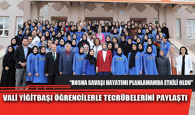 VALİ YİĞİTBAŞI ÖĞRENCİLERLE TECRÜBELERİNİ PAYLAŞTI