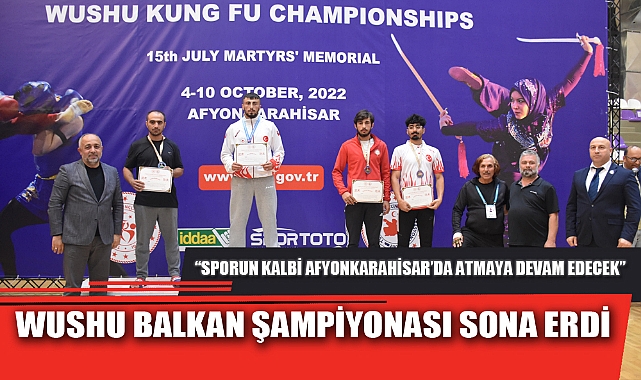 WUSHU BALKAN ŞAMPİYONASI SONA ERDİ