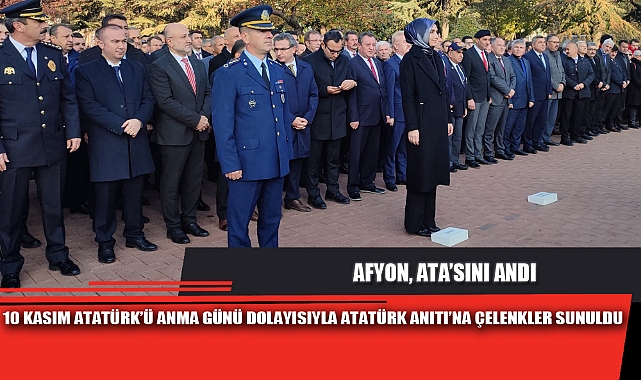 10 KASIM ATATÜRK'Ü ANMA GÜNÜ DOLAYISIYLA ATATÜRK ANITI'NA ÇELENKLER SUNULDU