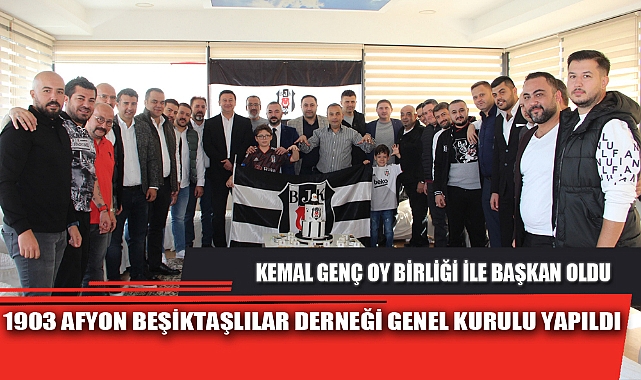 1903 AFYON BEŞİKTAŞLILAR DERNEĞİ GENEL KURULU YAPILDI