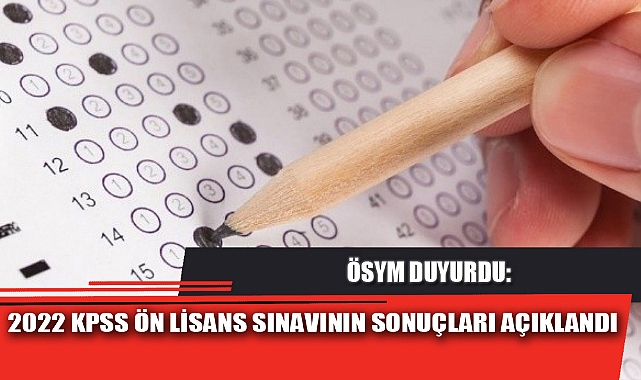 2022 KPSS ÖN LİSANS SINAVININ SONUÇLARI AÇIKLANDI