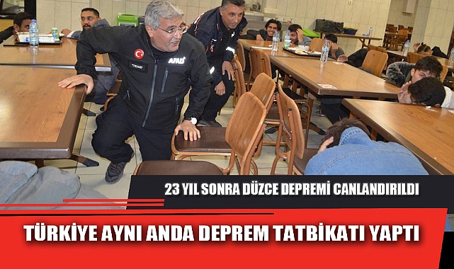 23 YIL SONRA DÜZCE DEPREMİ CANLANDIRILDI