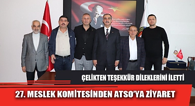 27. MESLEK KOMİTESİNDEN ATSO’YA ZİYARET