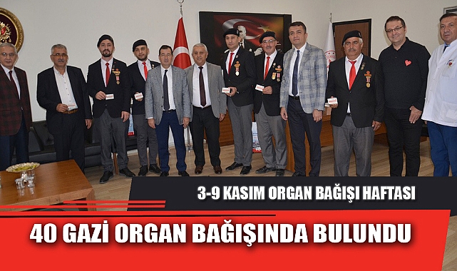 40 GAZİ ORGAN BAĞIŞINDA BULUNDU