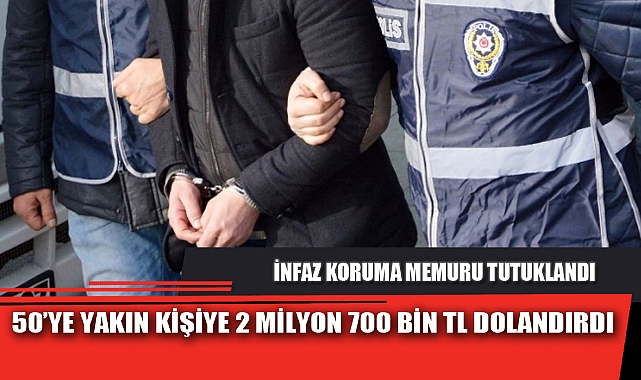 50’YE YAKIN KİŞİYE 2 MİLYON 700 BİN TL DOLANDIRDI