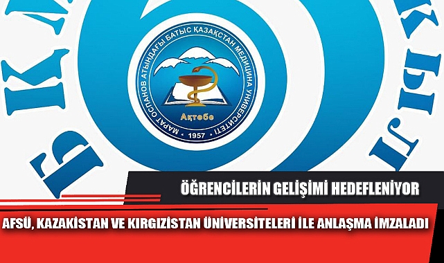 AFSÜ, KAZAKİSTAN VE KIRGIZİSTAN ÜNİVERSİTELERİ İLE ANLAŞMA İMZALADI