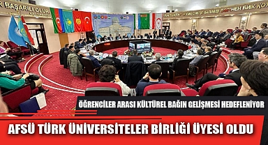AFSÜ TÜRK ÜNİVERSİTELER BİRLİĞİ ÜYESİ OLDU