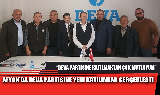 AFYON'DA DEVA PARTİSİNE YENİ KATILIMLAR GERÇEKLEŞTİ