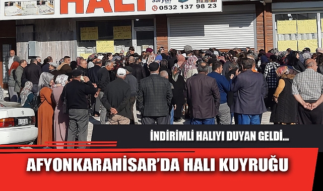 AFYONKARAHİSAR’DA HALI KUYRUĞU