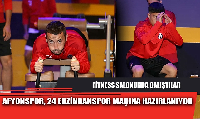 AFYONSPOR, 24 ERZİNCANSPOR MAÇINA HAZIRLANIYOR