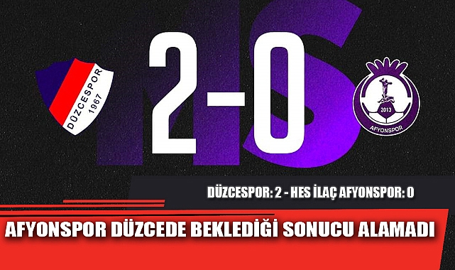 AFYONSPOR DÜZCEDE BEKLEDİĞİ SONUCU ALAMADI
